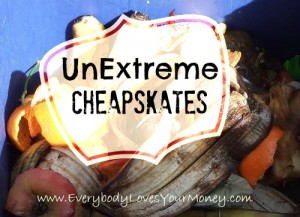 UnExtreme Cheapskates