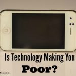 is technology making you poor