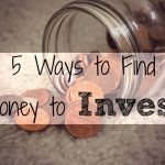 5 Ways to Find Money to Invest