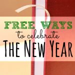 Looking for some cheap fun? Here are 6 free ways to celebrate the New Year!