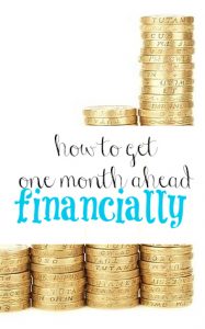 Do you worry about money all the time? In order to eliminate financial stress you need to get at least one month ahead. Here's how to do it.