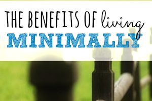 Wondering what living minimally can do for your life? A lot. Here are just a few ways your life will improve by focusing on your values and eliminating the rest.