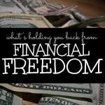 What's holding you back from financial freedom? My guess is that you aren't willing to do what it takes. Living a life you love requires sacrifice.