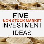 Not comfortable putting your hard earned cash in the stock market? Check out these five non stock market investment ideas to see if one's a good fit for you.