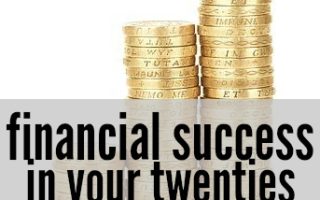 Working toward financial success in your twenties? If you start implementing these habits now you can set yourself up for lifelong success!