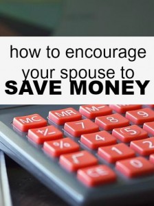 how to encourage your spouse to save money