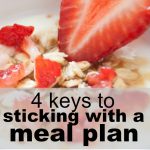 Having trouble sticking with a meal plan? These four tips will save your money, time, and sanity!