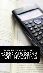 If you haven't got started investing here are four reasons to use robo-advisors for investing.