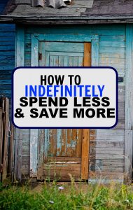 As a human being you're highly adaptable. It's completely possible for you to indefinitely spend less and save more. Here's what to do.