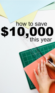 If you’re ready to make 2016 the year of improved personal finances here are some practical steps you can take to save $10,000 this year.