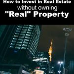 If you want to invest in real estate or just diversify your portfolio you can do so fairly easily. Here’s how to invest in real estate without owning real property.