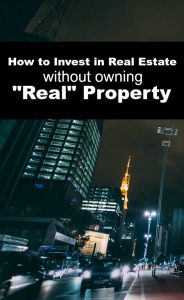If you want to invest in real estate or just diversify your portfolio you can do so fairly easily. Here’s how to invest in real estate without owning real property.