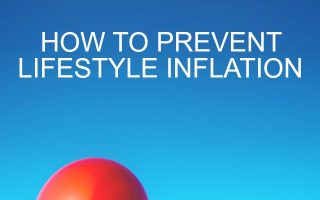 It’s completely possible to prevent lifestyle inflation and it’s also okay to allow yourself a little wiggle room. Here's how to do both.