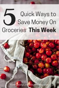 5 Quick Ways to Save Money On Groceries