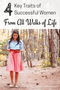 If you enjoy learning traits for success, here are some from four wonderfully successful women.