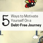 Here are several ways to motivate yourself on your debt free journey.