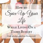 If you're living on a tight budget, here are some ways to still have fun. I've tried them!