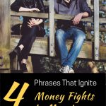 Here are a few phrases that could potentially ignite money fights in marriage.