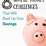 Here are 8 simple money challenges you can start today to increase your savings this year.