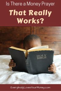 Is there a money prayer that really works? Let's take a look at what scripture says.