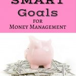 If you've ever wanted to increase your success in completing your goals this year, here is a great way to use SMART goals for money management.