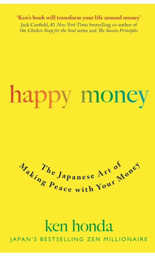 1. Happy Money: The Japanese Art of Making Peace with Your Money